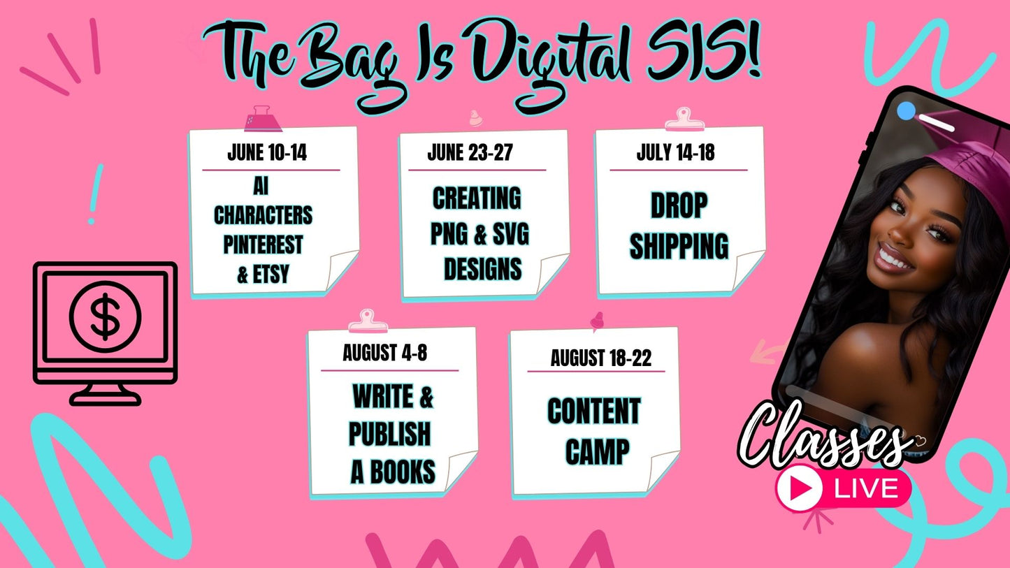 The Bag Is Digital: Summer Camp Series 💻💅🏾💰