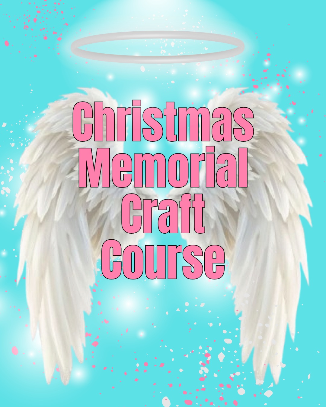 (PRE-ORDER) Christmas Memorial Craft Course – Canva Designs, Sublimation & Remembrance Gifts