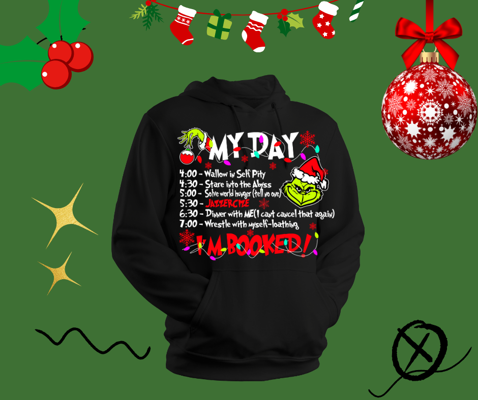 My Day I'm Booked Grinch DTF Transfer