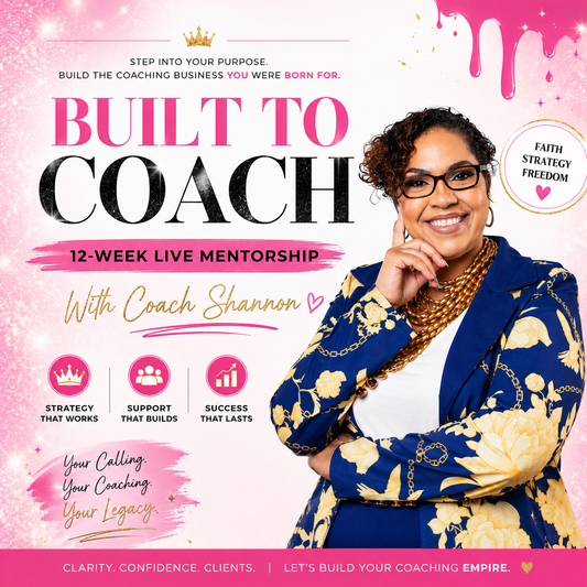 Built to Coach ... 12-Week Live Mentorship with Coach Shannon