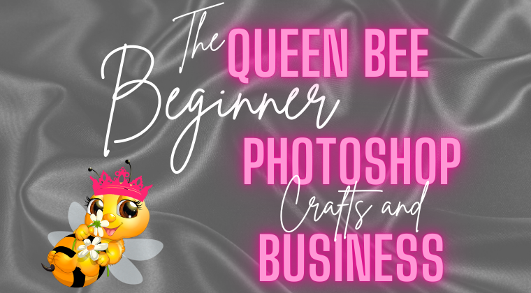 Queen Bees Beginner Photoshop